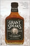 Book cover image of Grant Speaks by Ev Ehrlich