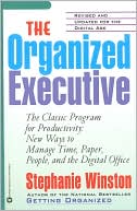 Stephanie Winston: The Organized Executive: A Programe for Productivity New Ways to Manage Time Paper People and the Electronis Office