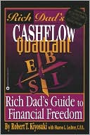 Robert T. Kiyosaki: Rich Dad's Cashflow Quadrant: Rich Dad's Guide to Financial Freedom