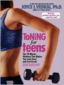 Joyce L. Vedral: Toning for Teens: The 20-Minute Workout That Makes You Look Good and Feel Great!
