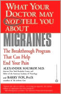 Book cover image of Migraines: The Breakthrough Program That Can Help End Your Pain by Alexander Mauskop