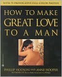 Book cover image of How to Make Great Love to a Man by Phillip Hodson