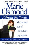 Book cover image of Behind the Smile: My Journey Out of Postpartum Depression by Marie Osmond