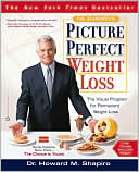 Book cover image of Dr. Shapiro's Picture Perfect Weight Loss: The Visual Program for Permanent Weight Loss by Howard M. Shapiro