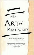 Book cover image of The Art Of Profitability by Adrian J. Slywotsky