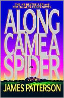 James Patterson: Along Came a Spider (Alex Cross Series #1)