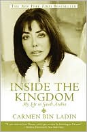 Carmen Bin Ladin: Inside the Kingdom: My Life in Saudi Arabia