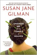 Susan Jane Gilman: Undress Me in the Temple of Heaven