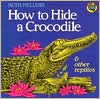 Ruth Heller: How to Hide a Crocodile and Other Reptiles