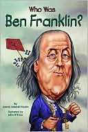Dennis Brindell Fradin: Who Was Ben Franklin?