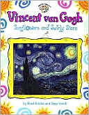 Book cover image of Vincent Van Gogh: Sunflowers and Swirly Stars by Joan Holub