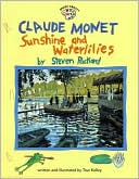 Book cover image of Claude Monet: Sunshine and Waterlilies by True Kelley