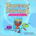 Book cover image of Happening Hanukkah: Creative Ways to Celebrate by Debra Mostow Zakarin