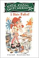 Book cover image of I Hate Rules! (Katie Kazoo, Switcheroo Series #5) by Nancy Krulik