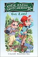 Book cover image of Get Lost! (Katie Kazoo, Switcheroo Series #6) by Nancy Krulik