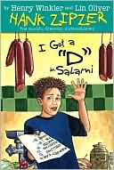 Henry Winkler: I Got a D in Salami: Hank Zipzer; the Mostly True Confessions of the World's Best Underachiever