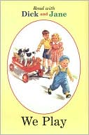 Book cover image of We Play (Read with Dick and Jane Series) by Unknown