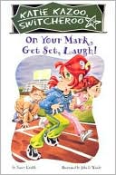 Book cover image of On Your Mark, Get Set, Laugh! (Katie Kazoo Switcheroo Series #13) by Nancy Krulik
