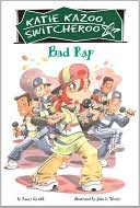 Book cover image of Bad Rap (Katie Kazoo, Switcheroo Series# 16) by Nancy Krulik