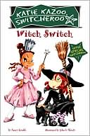 Nancy Krulik: Witch Switch (Katie Kazoo, Switcheroo Super Special Series)