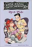 Book cover image of Open Wide (Katie Kazoo, Switcheroo Series #23) by Nancy Krulik