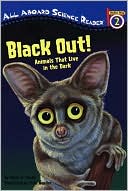 Book cover image of Black Out!: Animals That Live in the Dark by Ginjer L. Clarke