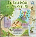Book cover image of Night Before St. Patrick's Day by Natasha Wing