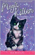 Book cover image of Classroom Chaos (Magic Kitten Series #2) by Sue Bentley