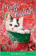Book cover image of Christmas Surprise (Magic Kitten Series) by Sue Bentley