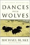 Book cover image of Dances with Wolves by Michael Blake