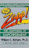William Byham: Zapp! The Lightning Of Empowerment: How To Improve Quality, Productivity, And Employee Satisfaction