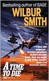 Wilbur Smith: Time to Die