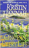 Book cover image of Once in Every Life by Kristin Hannah