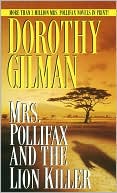 Dorothy Gilman: Mrs. Pollifax and the Lion Killer (Mrs. Pollifax Series #12)