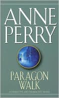 Anne Perry: Paragon Walk (Thomas and Charlotte Pitt Series #3)