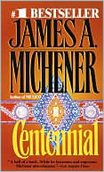 Book cover image of Centennial by James A. Michener