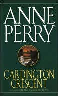 Anne Perry: Cardington Crescent (Thomas and Charlotte Pitt Series #8)