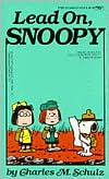 Charles M. Schulz: Lead on, Snoopy