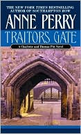 Anne Perry: Traitors Gate (Thomas and Charlotte Pitt Series #15)