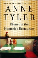 Anne Tyler: Dinner at the Homesick Restaurant