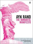 Ayn Rand: Romantic Manifesto