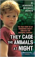 Jennings Michael Burch: They Cage the Animals at Night