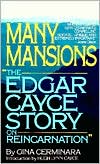 Book cover image of Many Mansions: The Edgar Cayce Story on Reincarnation by Gina Cerminara