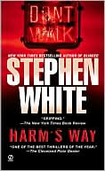 Stephen White: Harm's Way