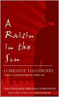 Lorraine Hansberry: A Raisin in the Sun: The Unfilmed Original Screenplay