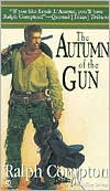 Book cover image of The Autumn of the Gun (Nathan Stone Gunfighter Series #3) by Ralph Compton