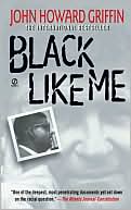 Book cover image of Black Like Me by John Howard Griffin