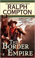 Ralph Compton: The Border Empire (Nathan Stone Gunfighter Series #4)
