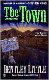Book cover image of The Town by Bentley Little