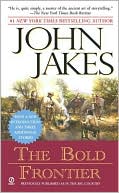 John Jakes: The Bold Frontier